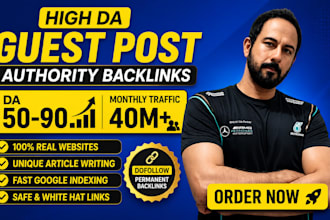 do SEO guest posting, build high da backlinks, and publish articles