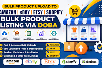 bulk product upload to amazon ebay etsy shopify bulk product listing via doba