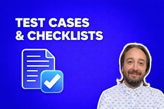 write detailed test cases and checklists for your website or app