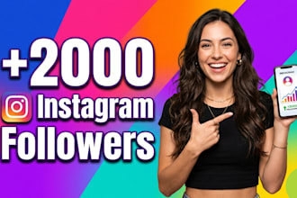 provide 2,000 instagram followers
