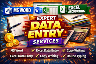 do data entry, ms word, excel accounting, copy writing