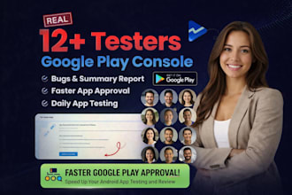 provide 12 testers, 20 testers for android app google play store closed testing