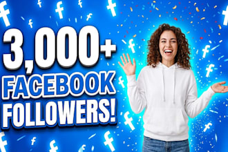 expand 3,000 your facebook followers