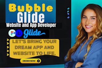 build a bubble website and web app as a bubble io developer and glide developer