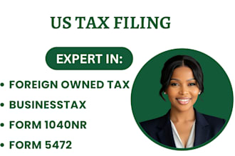 prepare and efile US tax, business, corporate tax ,1040nr, 1120,1065,5472 cpa