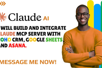 build and integrate custom claude mcp server with zoho CRM google sheets asana