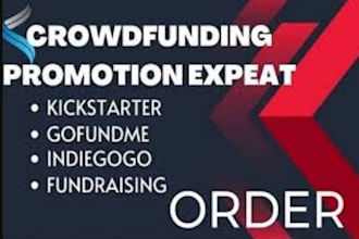 promote crowdfunding campaign , indiegogo, gofundme, kickstarter