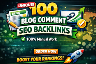 write 100 unique, blog comments for seo backlinks