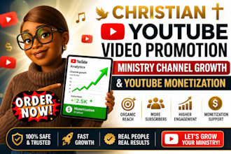 christian youtube video promotion, ministry channel growth and monetization