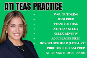 help with wgu, hesi, teas, sophia, straighterline, proctor u, lockdown, praxis