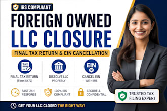file your final tax return,foreign owned llc closure and cancel ein with the irs