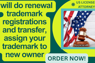renewal trademark registrations and transfer, assign your trademark to new owner