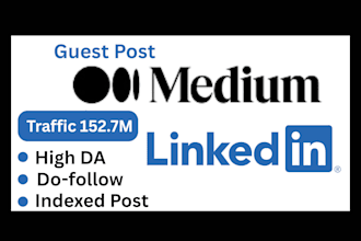write and publish article medium,com and linkedin,com premium guest post