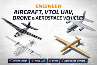 engineer aircraft, vtol uavs, drones aerospace vehicles