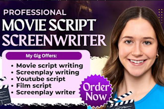 write and edit movie script, screenplay, screenwriting, film script, tv pilot