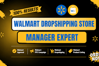 setup walmart dropshipping store  product listing walmart approval ppc expert