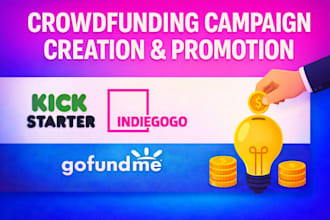 crowdfunding campaign creation for promotion kickstarter indiegogo gofundme