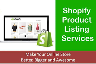 do shopify product listing , upload ad optimize up to 100 products