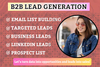 do targeted b2b lead generation, business lead, linkedin leads and email list