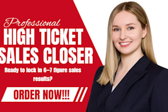 close deals based on commission based and high ticket deals closed