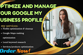 optimize and manage your google my business profile for maximum local visibility