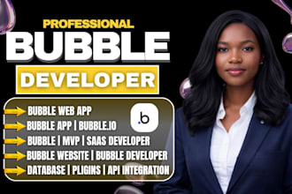 build custom bubble io web, mobile app, mvp, saas bubble developer