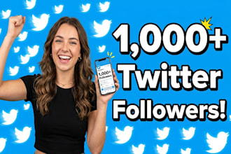1000 twitter followers as your need