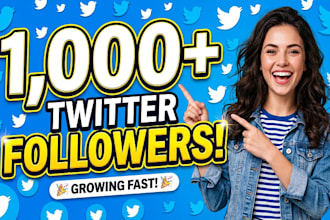 1000 twitter followers as your need