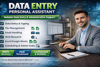be a reliable data entry and virtual assistant