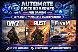 automate discord server for gaming, dayz, rust, fivem server discord promotion