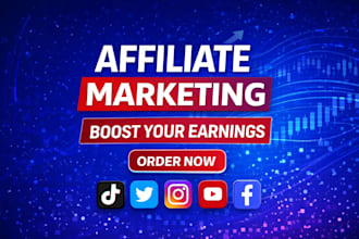 be your affiliate marketing expert for sign up link promotion set up sale growth
