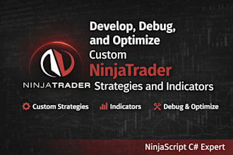 develop, debug, and optimize custom ninjatrader strategies and indicators