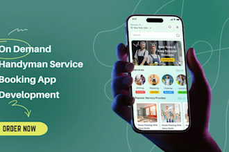 design and develop on demand handyman service booking app