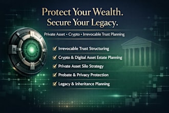 build a private asset silo irrevocable trust estate plan for investors crypto