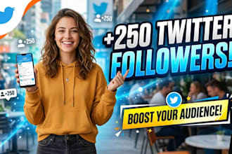 increase new 250 twitter followers