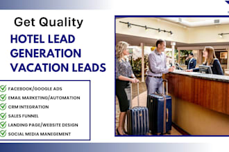 generate highly exclusive hotel leads vacation leads travel booking leads