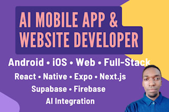 develop android ios ai mobile app ai website as fullstack developer stripe mpesa