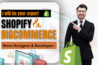 be your expert shopify and bigcommerce developer