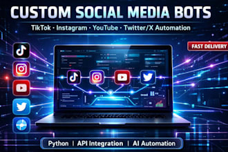 develop tiktok bot, youtube bot, instagram bot, twitter x bot