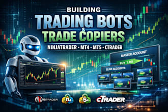 build trading bots and trade copiers for ninjatrader, mt4, mt5, and ctrader