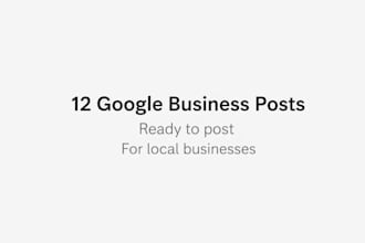 create 12 google business posts for local businesses