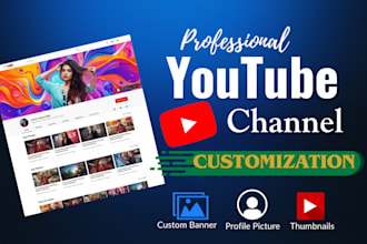 do youtube channel setup, customization and branding