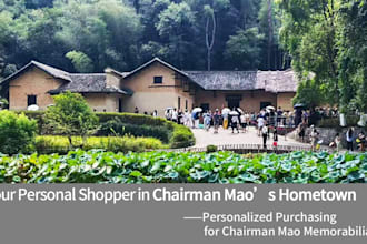 be your personal shopper for chairman mao souvenirs  in shaoshan