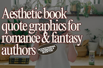 create aesthetic book quote graphics for romance and fantasy authors