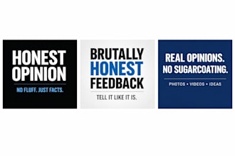 brutally honest, unbiased opinion on anything