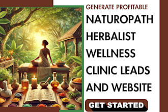 generate naturopath, herbalist leads, wellness clinic, holistic website