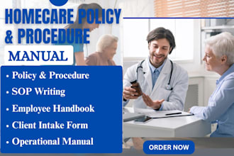 write state approved policies and procedure manual for home care and group home