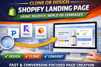 clone or design shopify landing page with pagefly, replo, gempages
