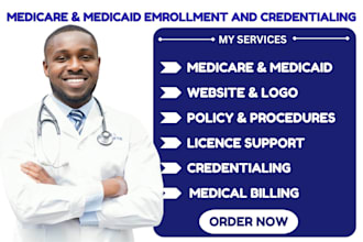 handle medicaid and medicare provider enrollment, licensing, and credentialing