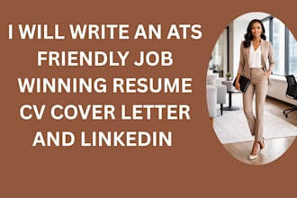 write an ats friendly job winning resume, CV, cover letter and linkedin